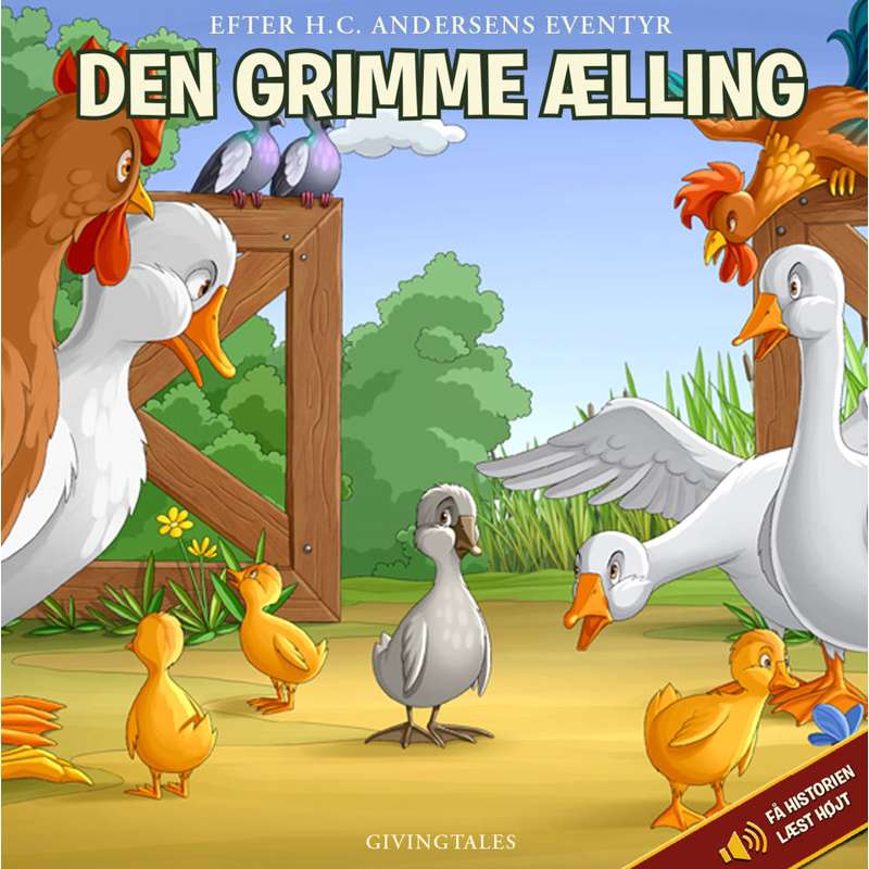 Børnebog   Den Grimme ælling (fortalt Af Alexandre Willaume) fra Givingtales